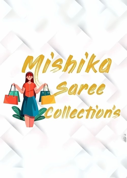 Mishika Saree Collections – Elegant sarees and stretchable blouses by Deepa Sharma, offering quality at unbeatable prices.