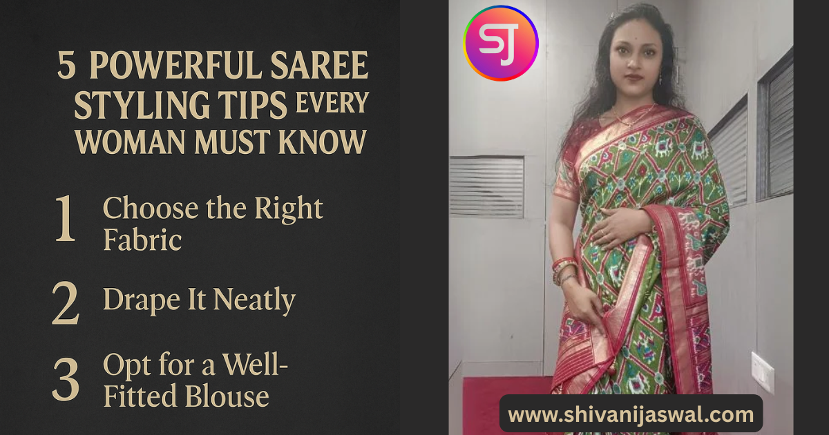 Discover 5 Powerful Saree Styling Tips for 2025: Modern Drapes, Creative Blouses, and Trendy Accessories for Every Woman