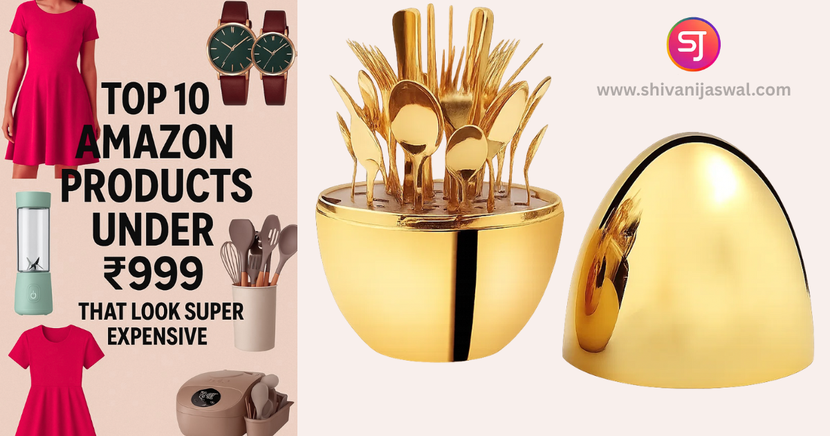Top Amazon Products Under ₹999 That Look Expensive: Fashion, Home Décor, Beauty Finds