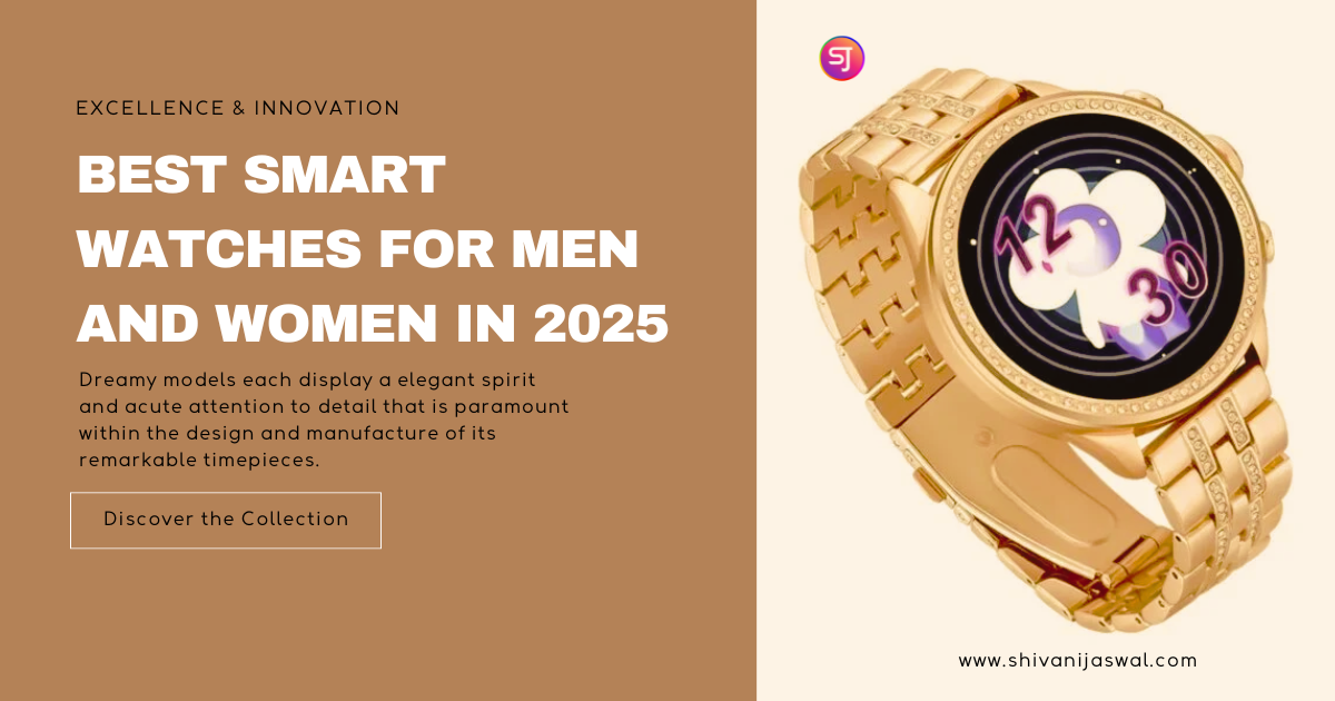 best smart watches for men and women in 2025