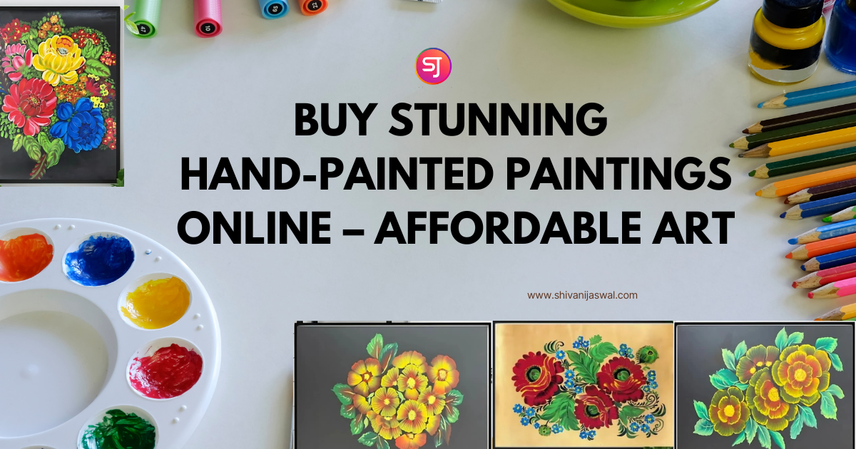 Hand-Painted Paintings Online – Affordable Art Collection