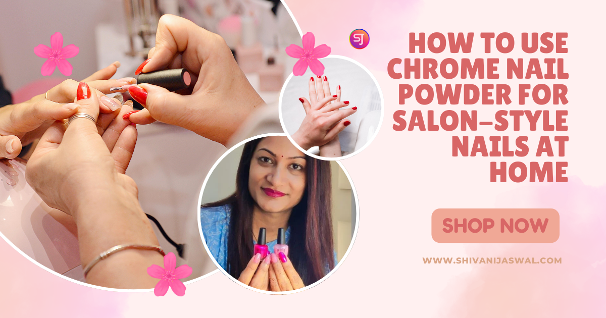 Chrome nail powder for DIY salon-style nails at home