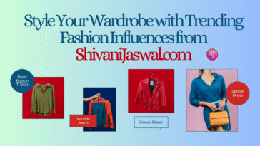 Trending fashion Influences available at ShivaniJaswal.com for your wardrobe.