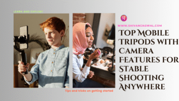 Top Mobile Tripods for Stable Shooting with Camera Features